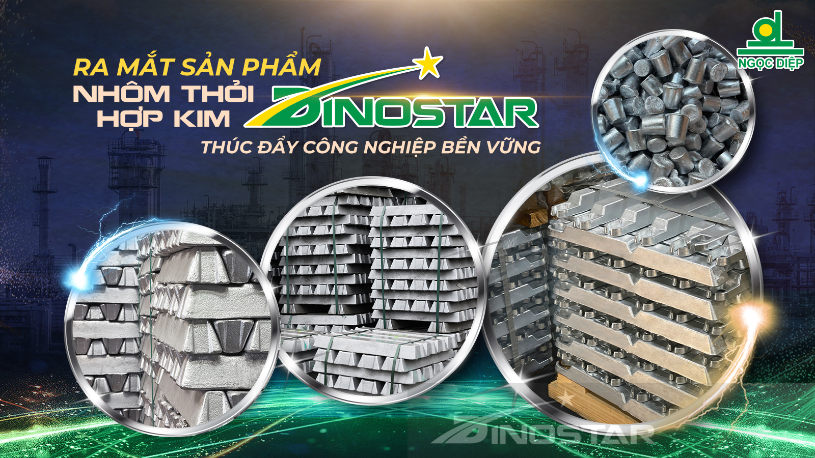 Ra mắt sản phẩm nhôm thỏi hợp kim Dinostar chất lượng cao