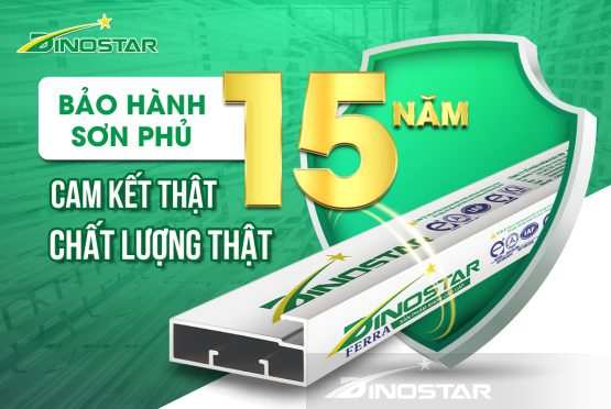 Nhôm Ferra – Cam kết chất lượng dài hạn với chính sách bảo hành 15 năm bề mặt sơn