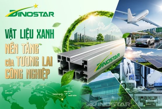 VẬT LIỆU XANH – NỀN TẢNG CỦA TƯƠNG LAI CÔNG NGHIỆP