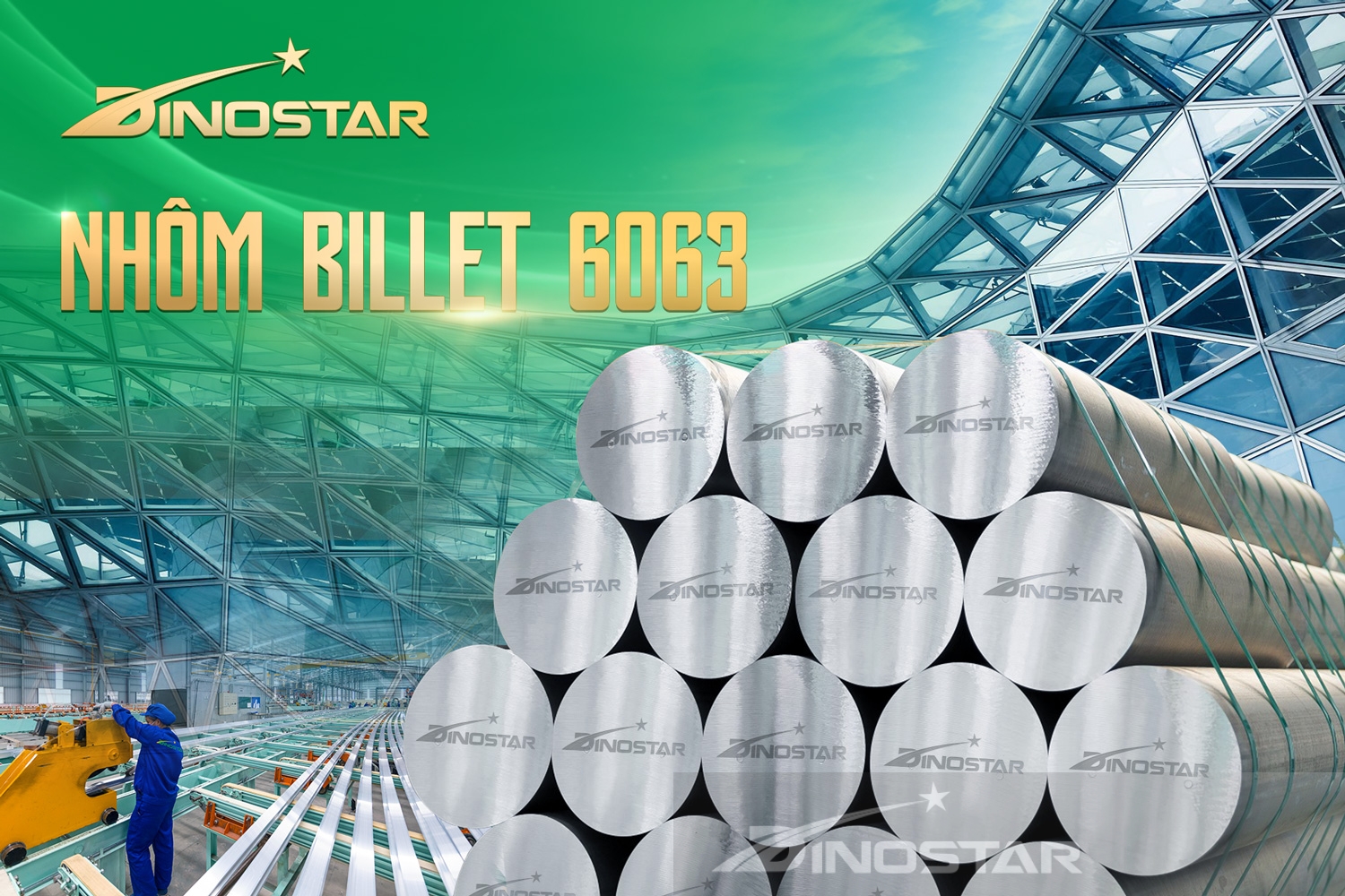NHÔM BILLET 6063 DINOSTAR – NỀN TẢNG CHẤT LƯỢNG CHO NHỮNG THANH NHÔM PROFILE CHUẨN XÁC